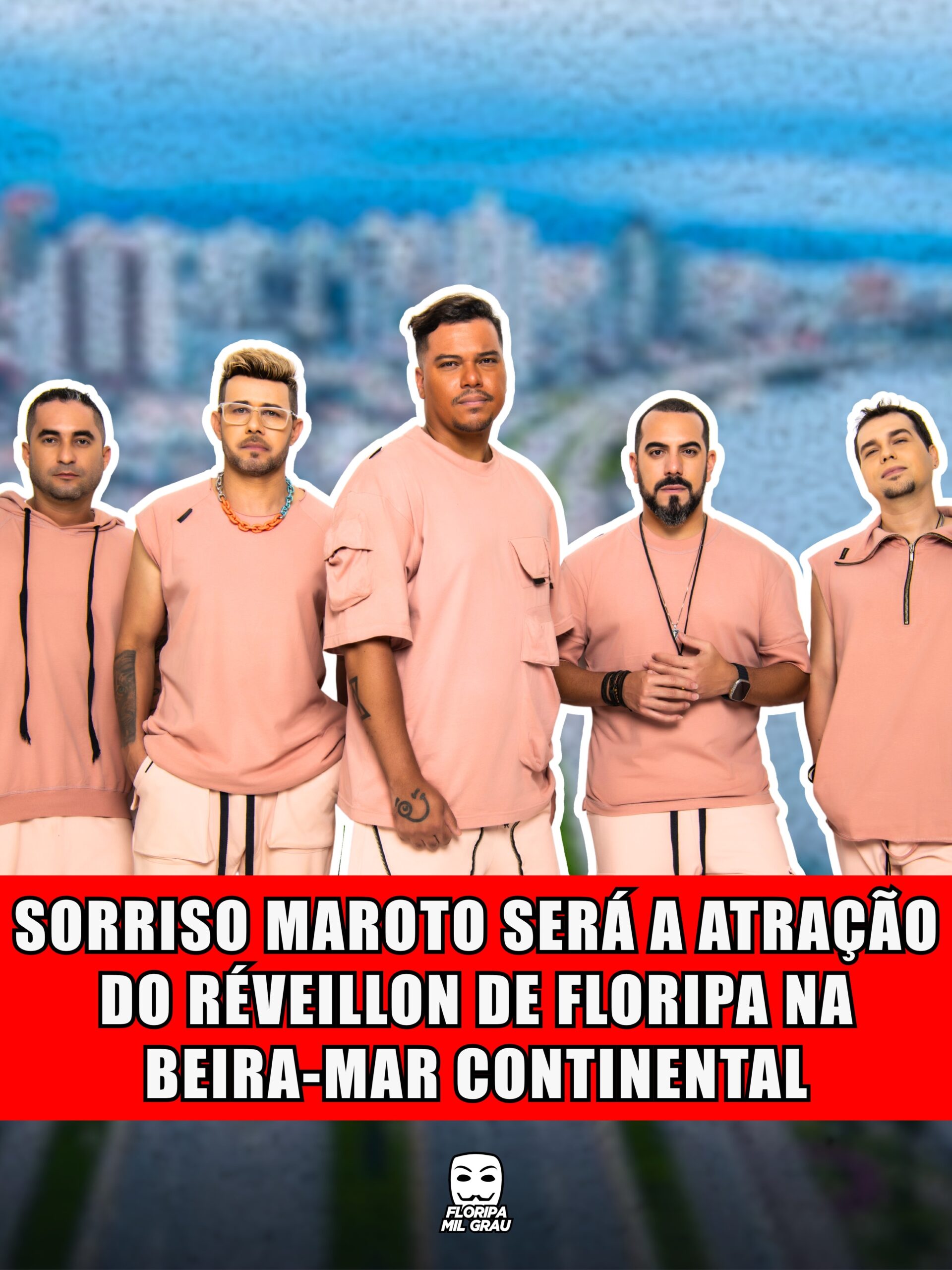 SORRISO MAROTO SERÁ A ATRAÇÃO DO RÉVEILLON DE FLORIPA NA BEIRA-MAR CONTINENTAL