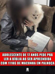 ADOLESCENTE DE 17 ANOS PEDE PRA LER A BÍBLIA AO SER APREENDIDA COM 111KG DE MACONHA EM PALHOÇA