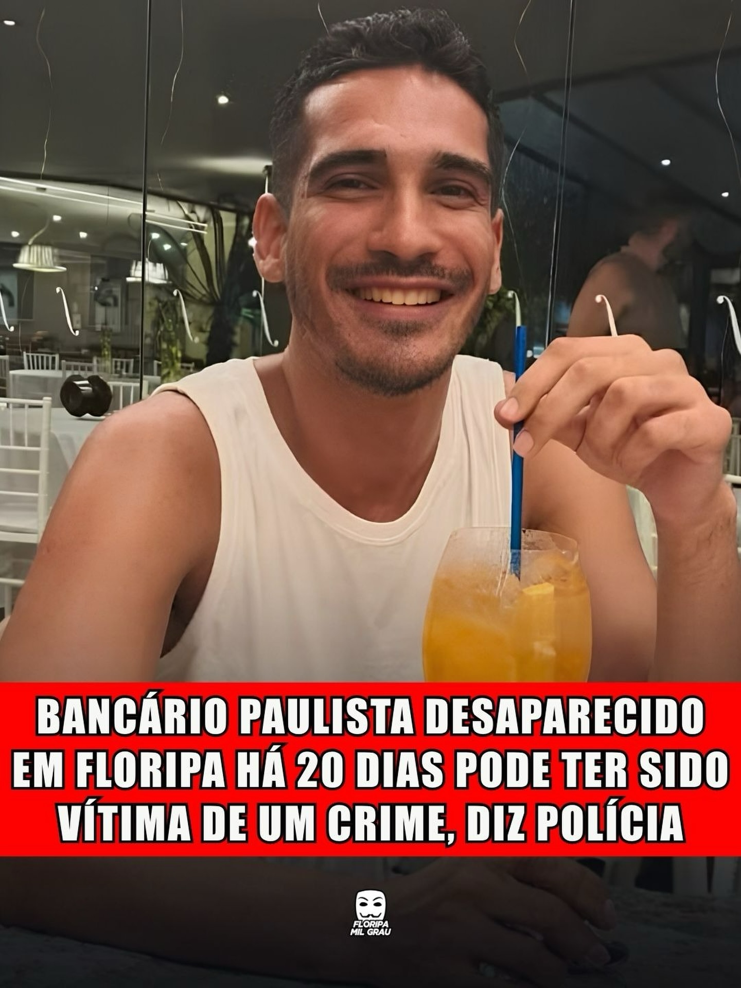 BANCÁRIO PAULISTA DESAPARECIDO EM FLORIPA HÁ 20 DIAS PODE TER SIDO VÍTIMA DE UM CRIME, DIZ POLÍCIA