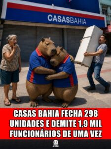 CASAS BAHIA FECHA 298 UNIDADES E DEMITE 1,9 MIL FUNCIONÁRIOS DE UMA VEZ