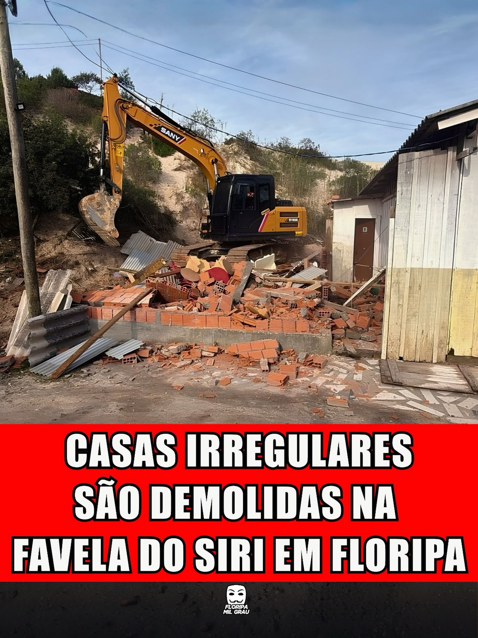 CASAS IRREGULARES SÃO DEMOLIDAS NA FAVELA DO SIRI EM FLORIPA