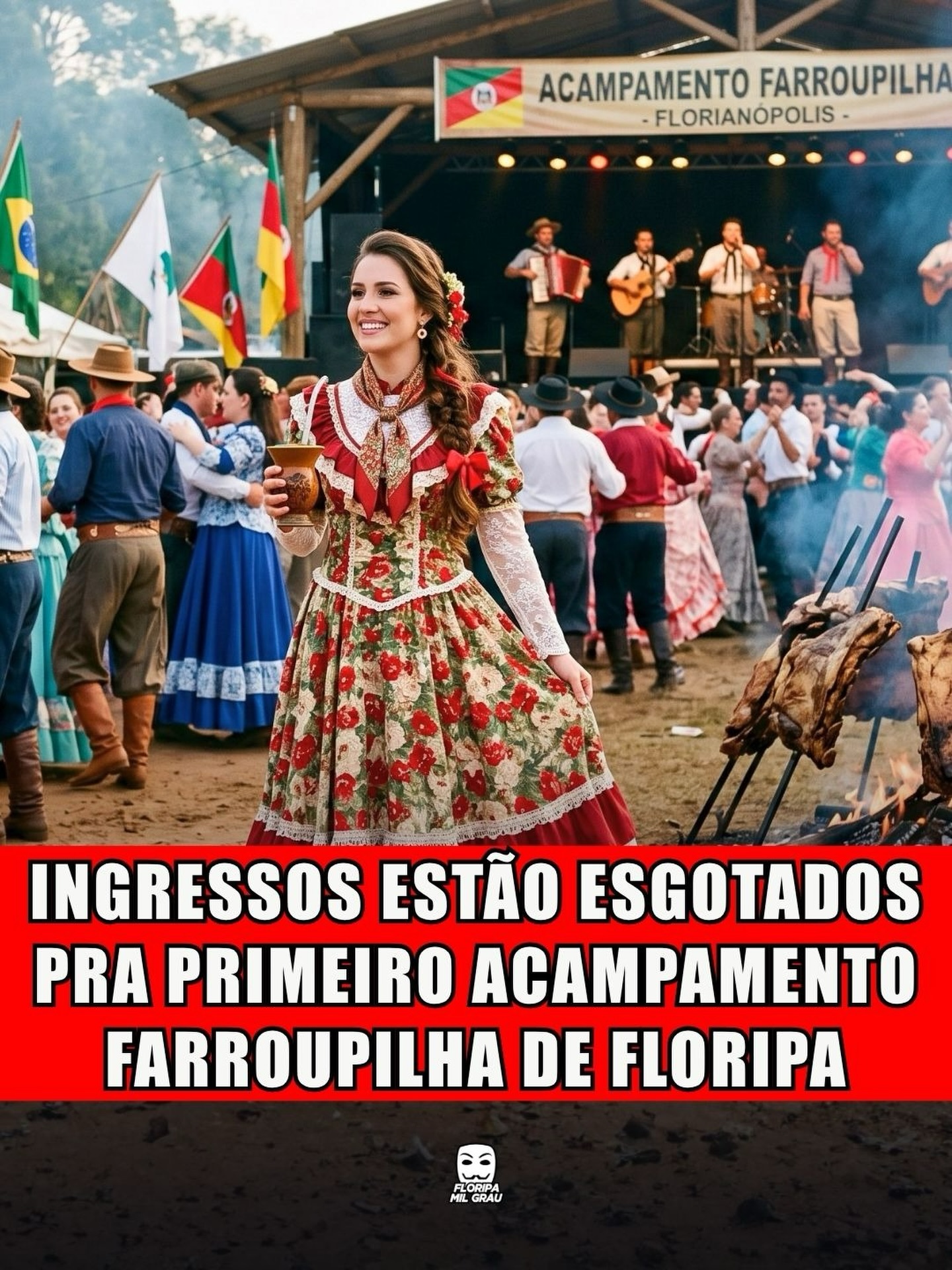 INGRESSOS ESTÃO ESGOTADOS PRA PRIMEIRO ACAMPAMENTO FARROUPILHA DE FLORIPA