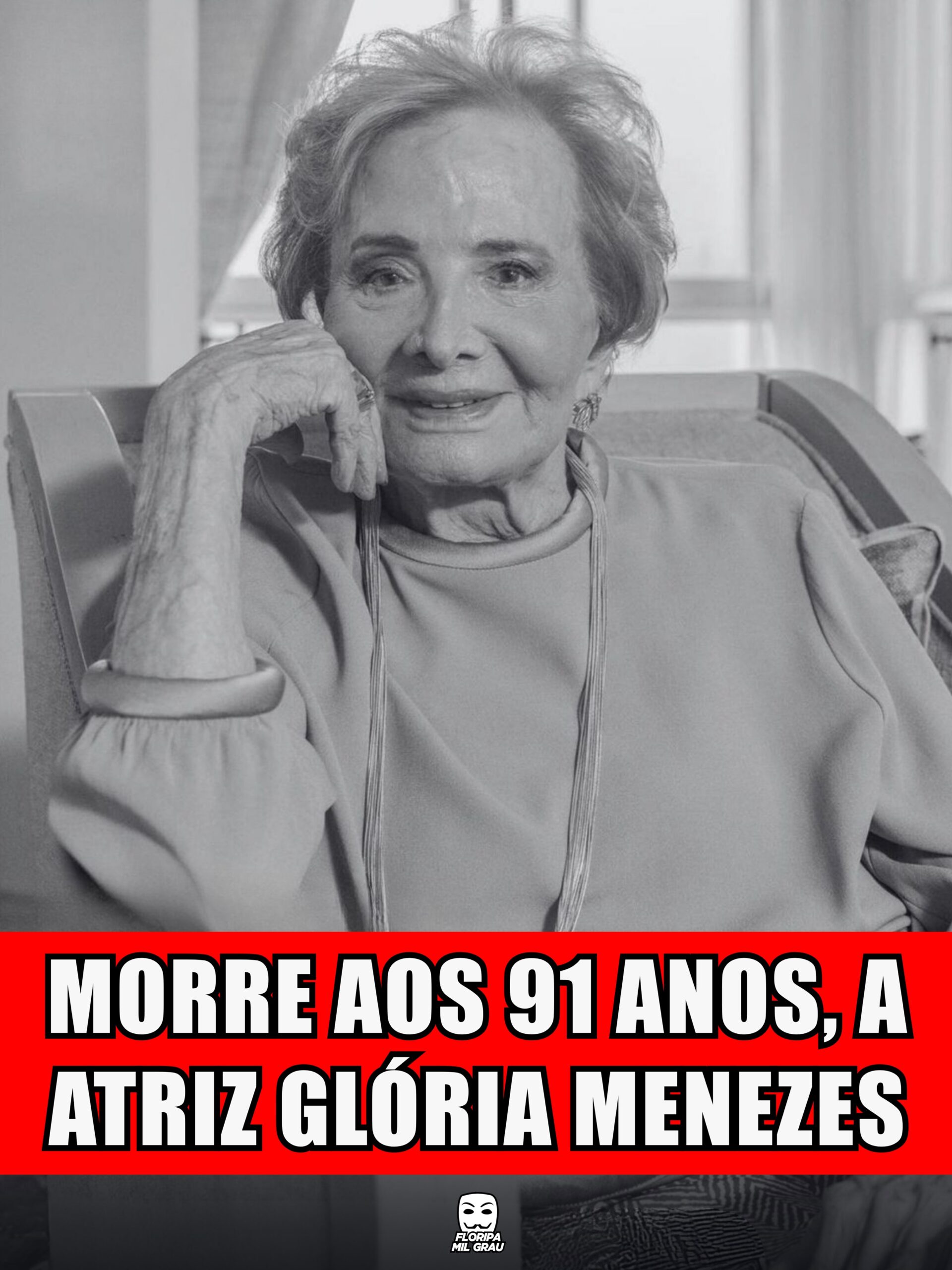 MORRE AOS 91 ANOS, A ATRIZ GLÓRIA MENEZES