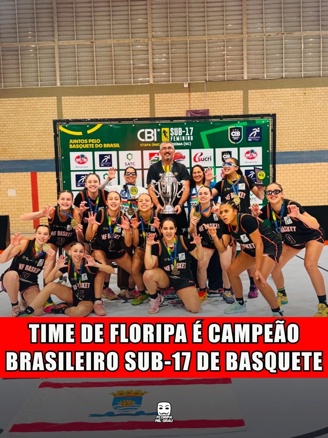 TIME DE FLORIPA É CAMPEÃO BRASILEIRO SUB-17 DE BASQUETE