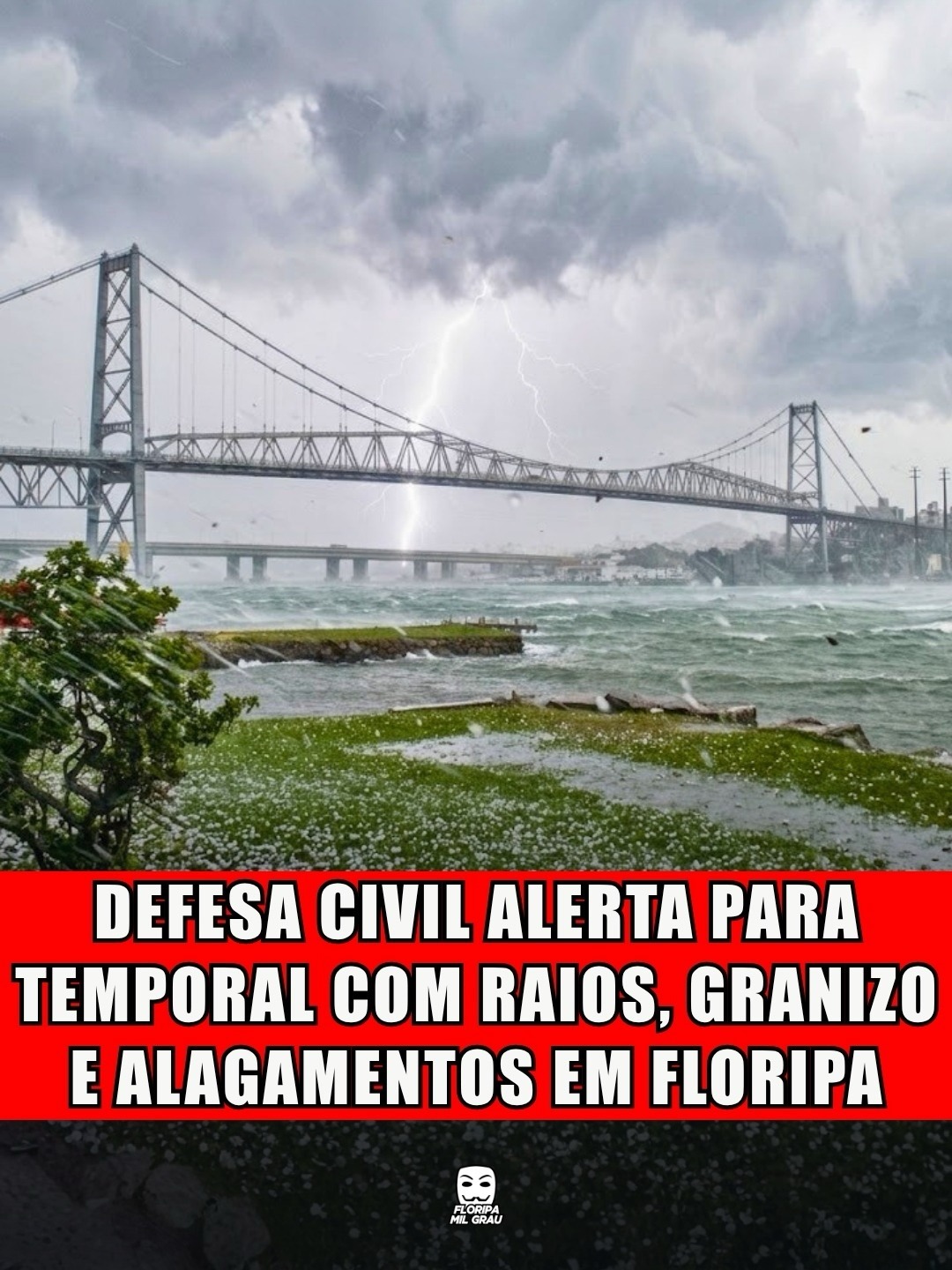 DEFESA CIVIL ALERTA PARA TEMPORAL COM RAIOS, GRANIZO E ALAGAMENTOS EM FLORIPA