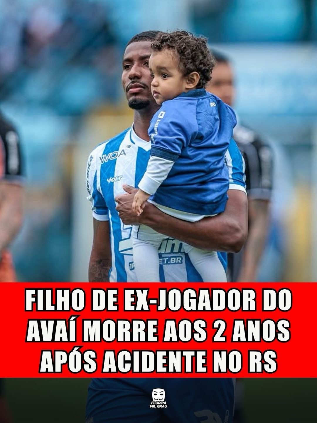 FILHO DE EX-JOGADOR DO AVAÍ MORRE AOS 2 ANOS APÓS ACIDENTE EM FLORIPA