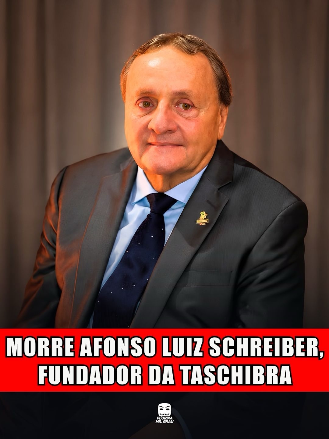MORRE AFONSO LUIZ SCHREIBER, FUNDADOR DA TASCHIBRA