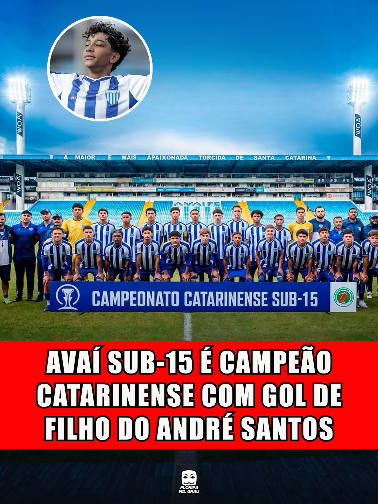 AVAÍ SUB-15 É CAMPEÃO CATARINENSE COM GOL DE FILHO DO ANDRÉ SANTOS