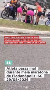 VÍDEO EMOCIONANTE VIRALIZA APÓS ATLETAS PARAREM PROVA PRA SALVAR CORREDOR NA MEIA MARATONA DE FLORIPA