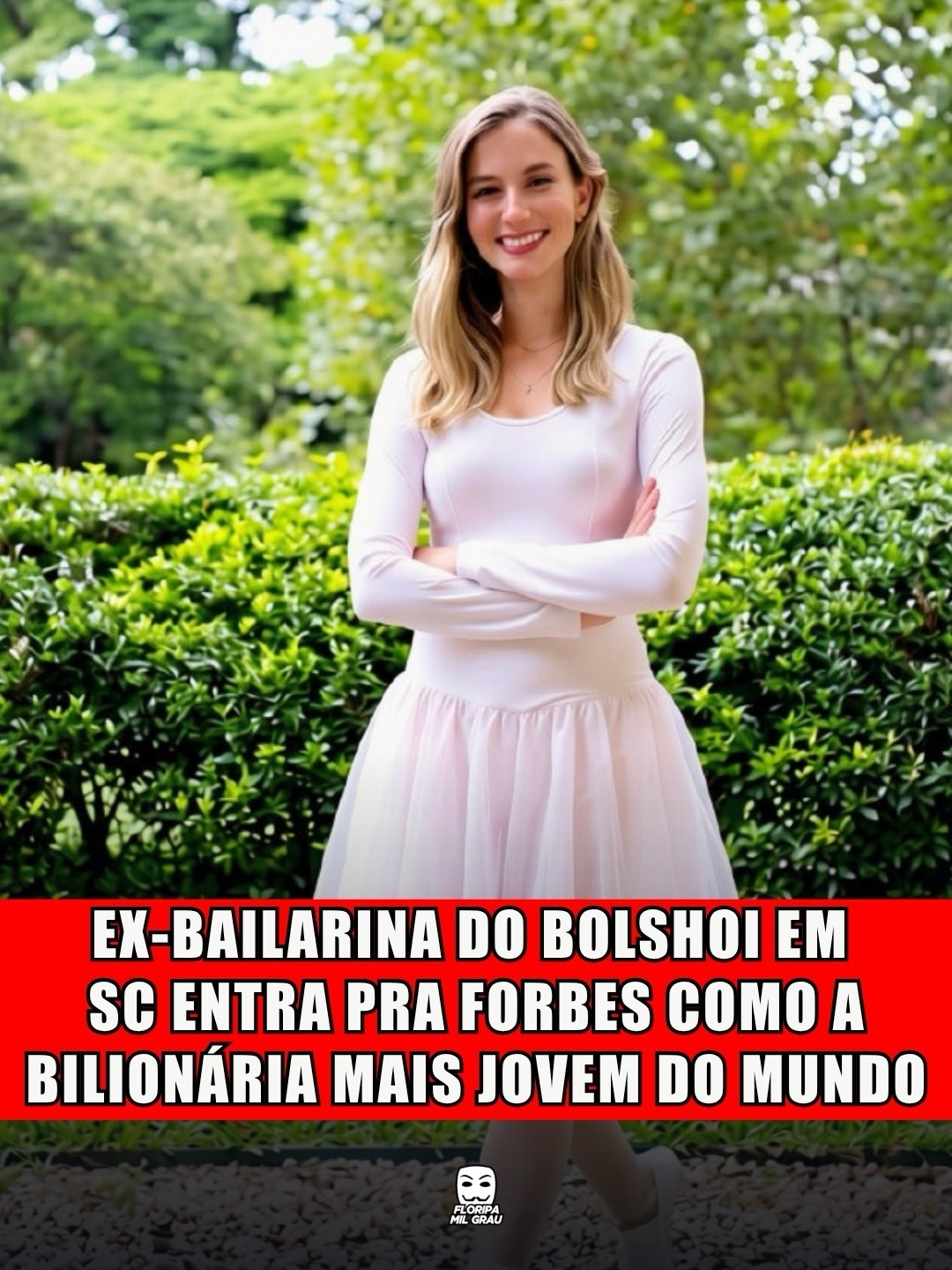 EX-BAILARINA DO BOLSHOI EM SC ENTRA PRA FORBES COMO A BILIONÁRIA MAIS JOVEM DO MUNDO