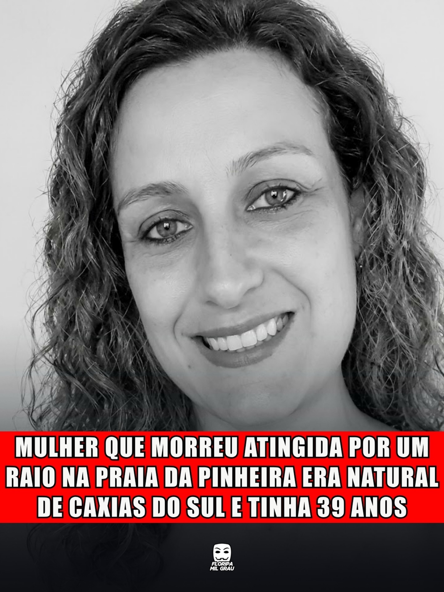 MULHER QUE MORREU ATINGIDA POR UM RAIO NA PRAIA DA PINHEIRA ERA NATURAL DE CAXIAS DO SUL E TINHA 39 ANOS