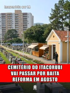 CEMITÉRIO DO ITACORUBI VAI PASSAR POR BAITA REFORMA EM AGOSTO
