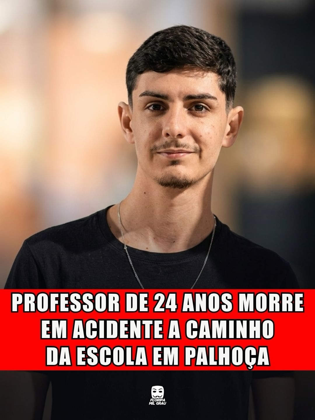 PROFESSOR DE 24 ANOS MORRE EM ACIDENTE A CAMINHO DA ESCOLA EM PALHOÇA