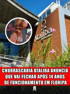 CHURRASCARIA ATALIBA ANUNCIA QUE VAI FECHAR APÓS 14 ANOS DE FUNCIONAMENTO EM FLORIPA
