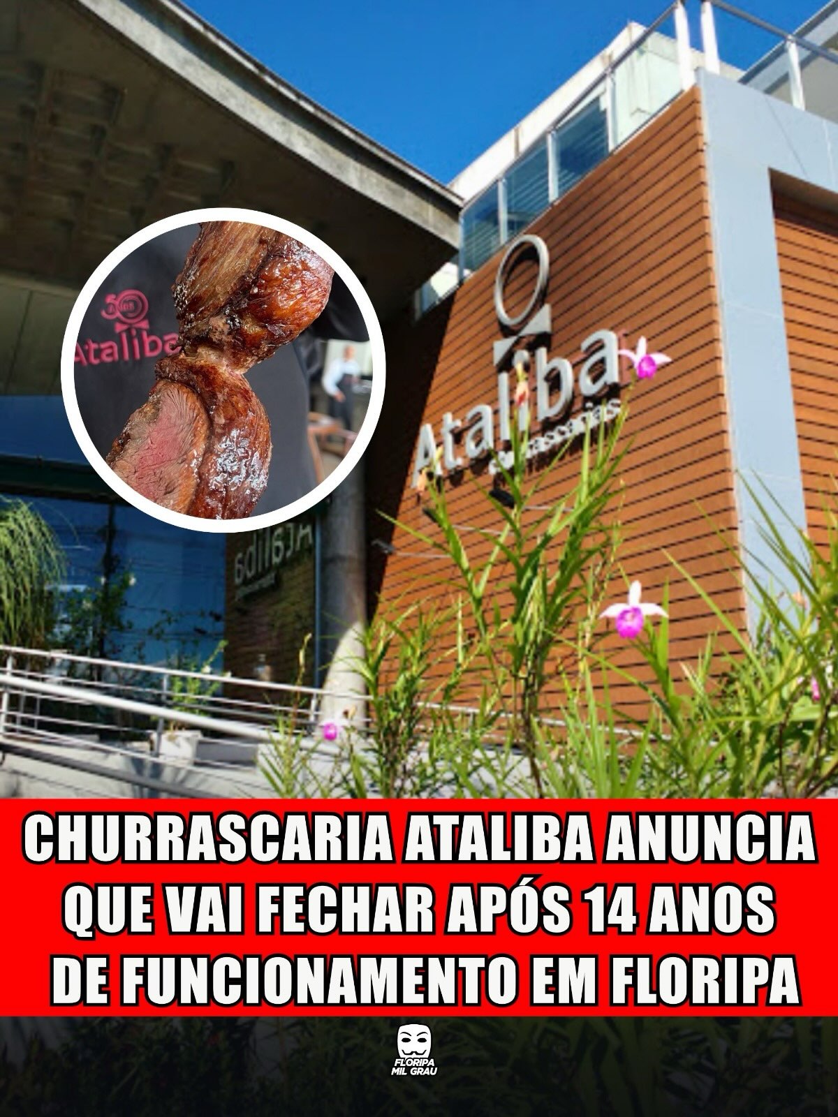 CHURRASCARIA ATALIBA ANUNCIA QUE VAI FECHAR APÓS 14 ANOS DE FUNCIONAMENTO EM FLORIPA