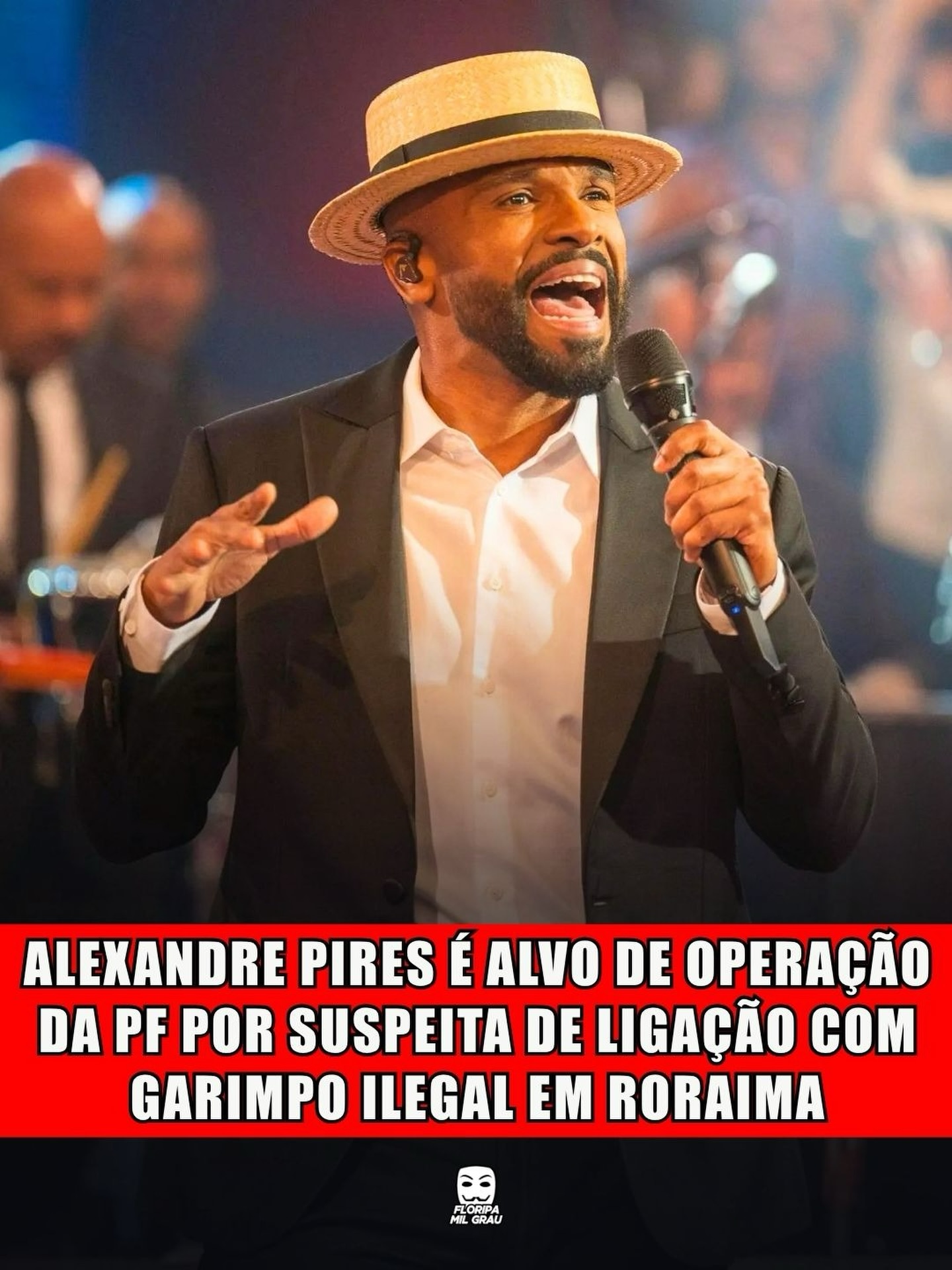 ALEXANDRE PIRES É ALVO DE OPERAÇÃO DA PF POR SUSPEITA DE LIGAÇÃO COM GARIMPO ILEGAL EM RORAIMA