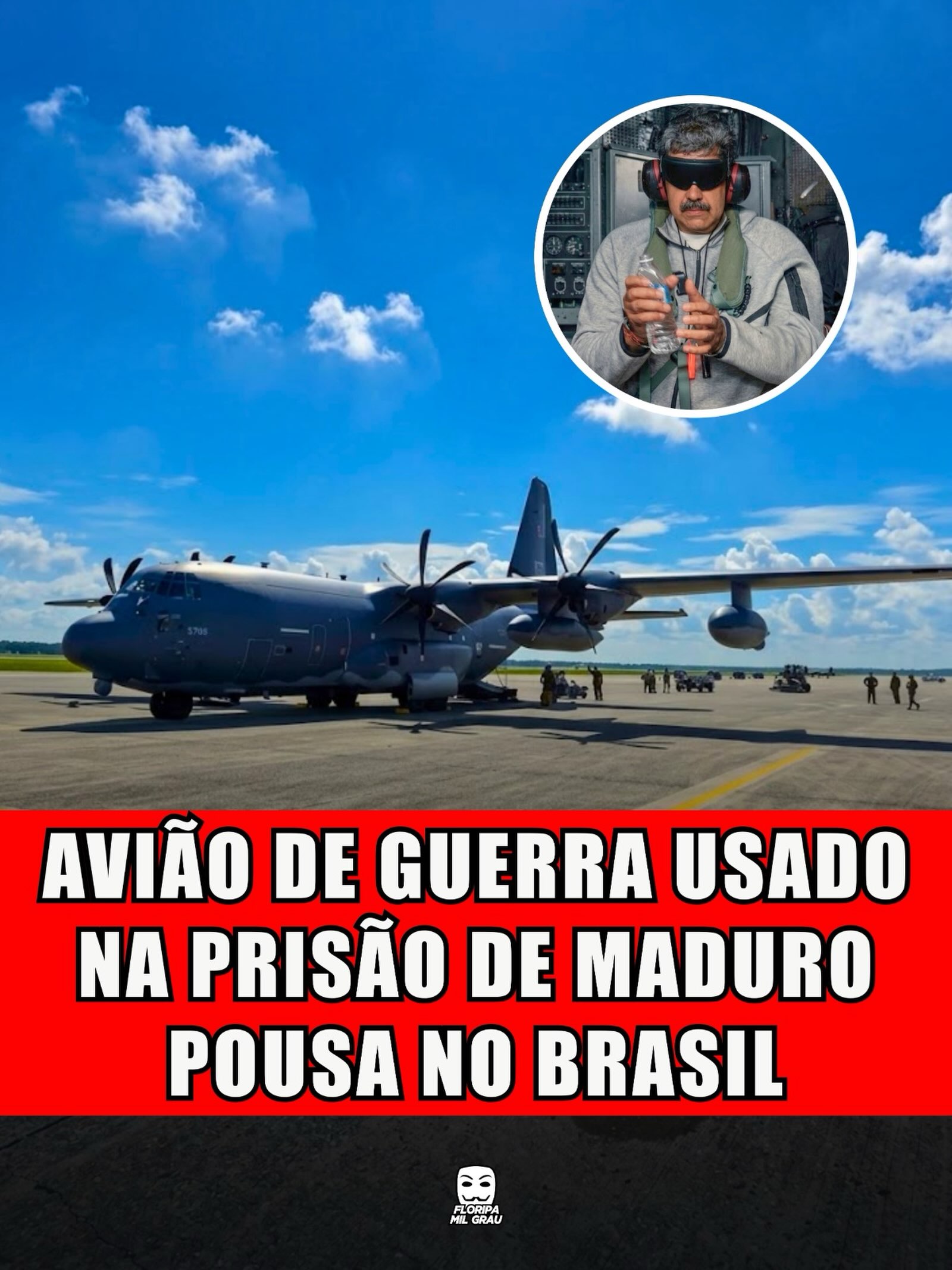 AVIÃO DE GUERRA USADO NA PRISÃO DE MADURO POUSA NO BRASIL