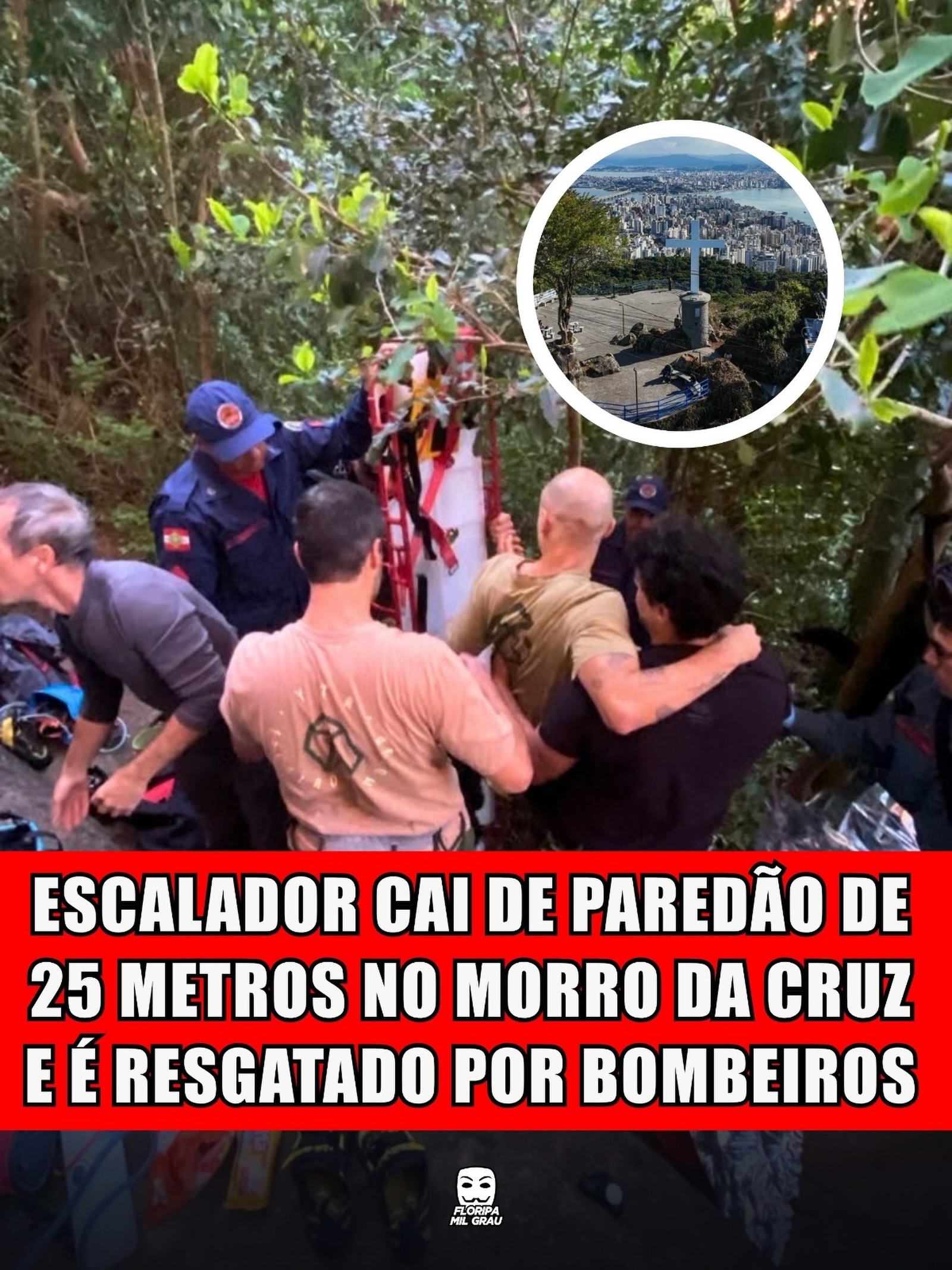 ESCALADOR CAI DE PAREDÃO DE 25 METROS NO MORRO DA CRUZ E É RESGATADO POR BOMBEIROS