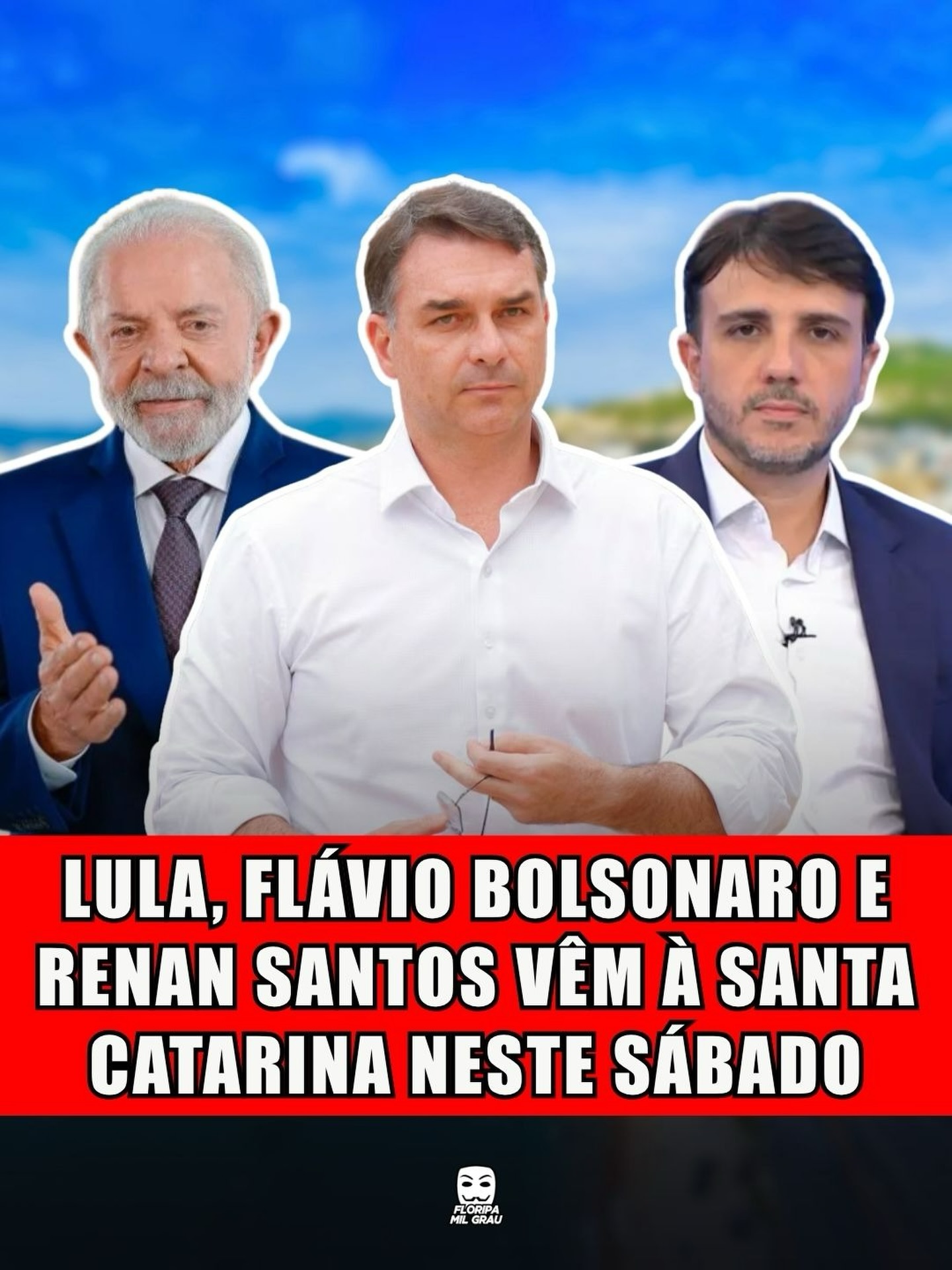 LULA, FLÁVIO BOLSONARO E RENAN SANTOS VÊM À SANTA CATARINA NESTE SÁBADO