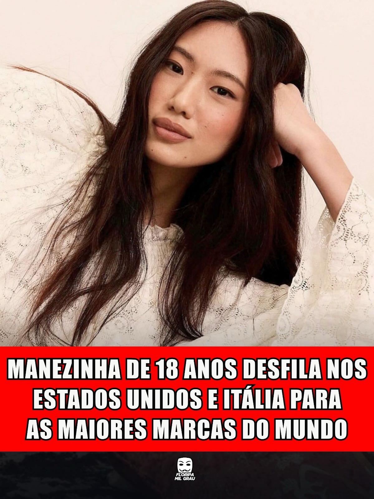 MANEZINHA DE 18 ANOS DESFILA NOS ESTADOS UNIDOS E ITÁLIA PARA AS MAIORES MARCAS DO MUNDO
