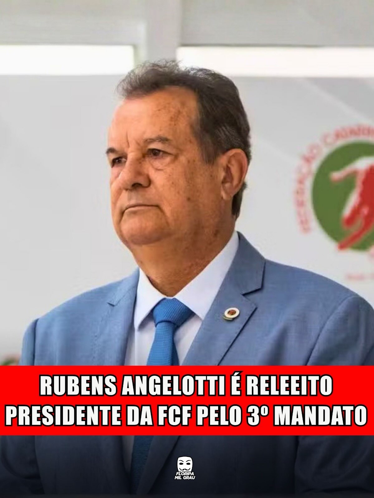 RUBENS ANGELOTTI É REELEITO PRESIDENTE DA FCF PELO 3º MANDATO