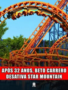 APÓS 32 ANOS, BETO CARRERO DESATIVA STAR MOUNTAIN