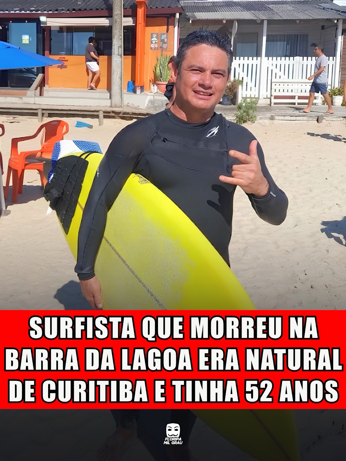 SURFISTA QUE MORREU NA BARRA DA LAGOA ERA NATURAL DE CURITIBA E TINHA 52 ANOS