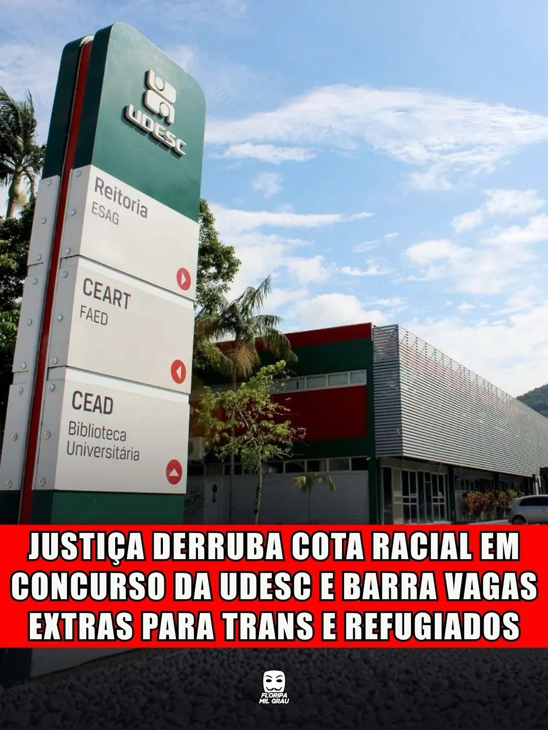 JUSTIÇA DERRUBA COTA RACIAL EM CONCURSO DA UDESC E BARRA VAGAS EXTRAS PARA TRANS E REFUGIADOS