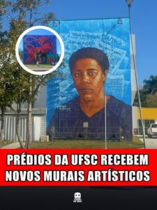 PRÉDIOS DA UFSC RECEBEM NOVOS MURAIS ARTÍSTICOS