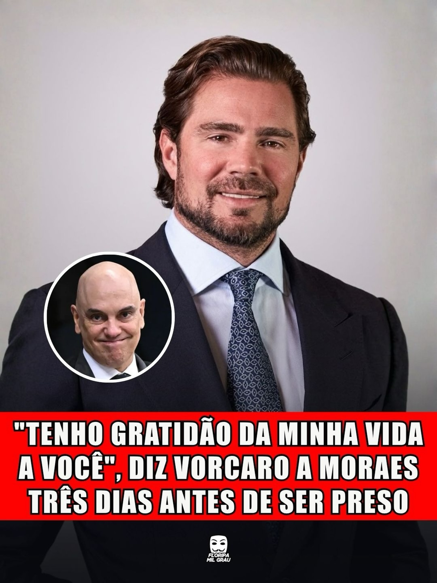 "TENHO GRATIDÃO DA MINHA VIDA A VOCÊ", DIZ VORCARO A MORAES TRÊS DIAS ANTES DE SER PRESO
