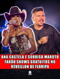 ANA CASTELA E SORRISO MAROTO FARÃO SHOWS GRATUITOS NO RÉVEILLON DE FLORIPA