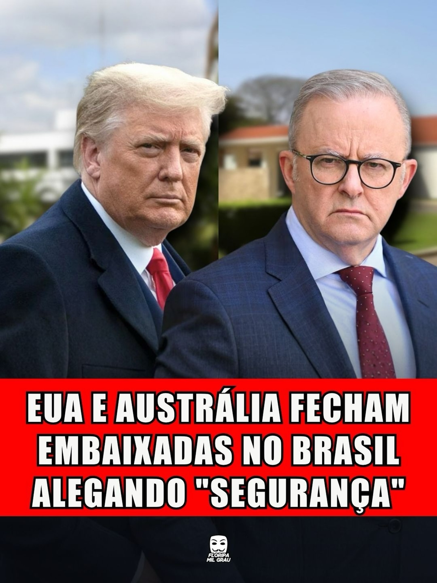 EUA E AUSTRÁLIA FECHAM EMBAIXADAS NO BRASIL ALEGANDO "SEGURANÇA"