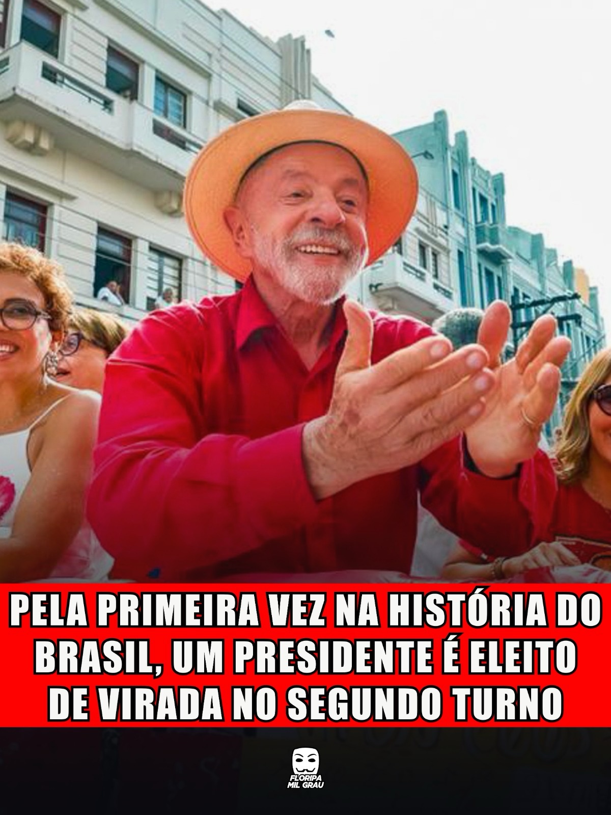 PELA PRIMEIRA VEZ NA HISTÓRIA DO BRASIL, UM PRESIDENTE É ELEITO DE VIRADA NO SEGUNDO TURNO