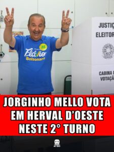 JORGINHO MELLO VOTA EM HERVAL D’OESTE NESTE 2º TURNO