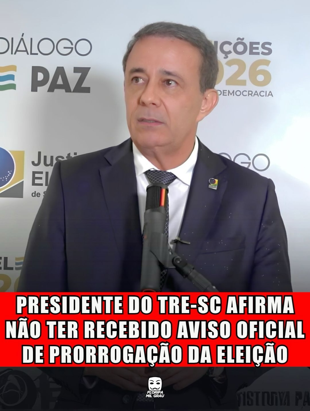 PRESIDENTE DO TRE-SC AFIRMA NÃO TER RECEBIDO AVISO OFICIAL DE PRORROGAÇÃO DA ELEIÇÃO