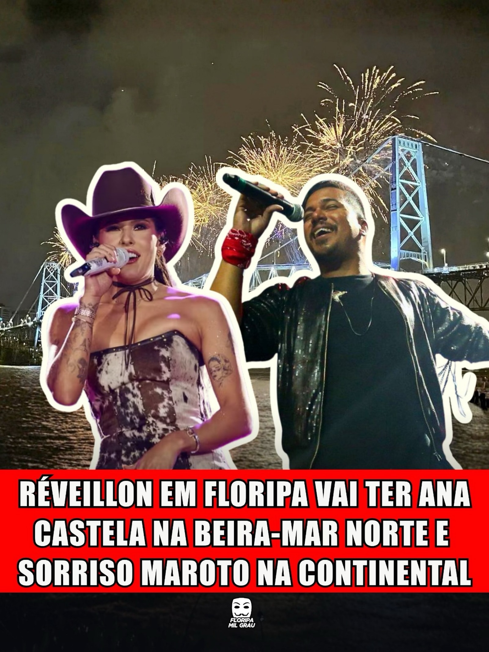 RÉVEILLON EM FLORIPA VAI TER ANA CASTELA NA BEIRA-MAR NORTE E SORRISO MAROTO NA CONTINENTAL