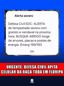 URGENTE: DEFESA CIVIL APITA CELULAR DA RAÇA TODA EM FLORIPA
