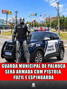 GUARDA MUNICIPAL DE PALHOÇA SERÁ ARMADA COM P1STOLA, FUZ1L E ESP1NGARDA
