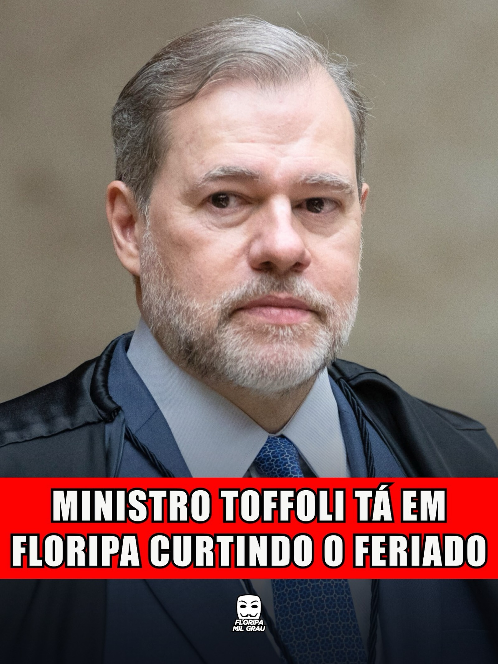MINISTRO TOFFOLI TÁ EM FLORIPA CURTINDO O FERIADO