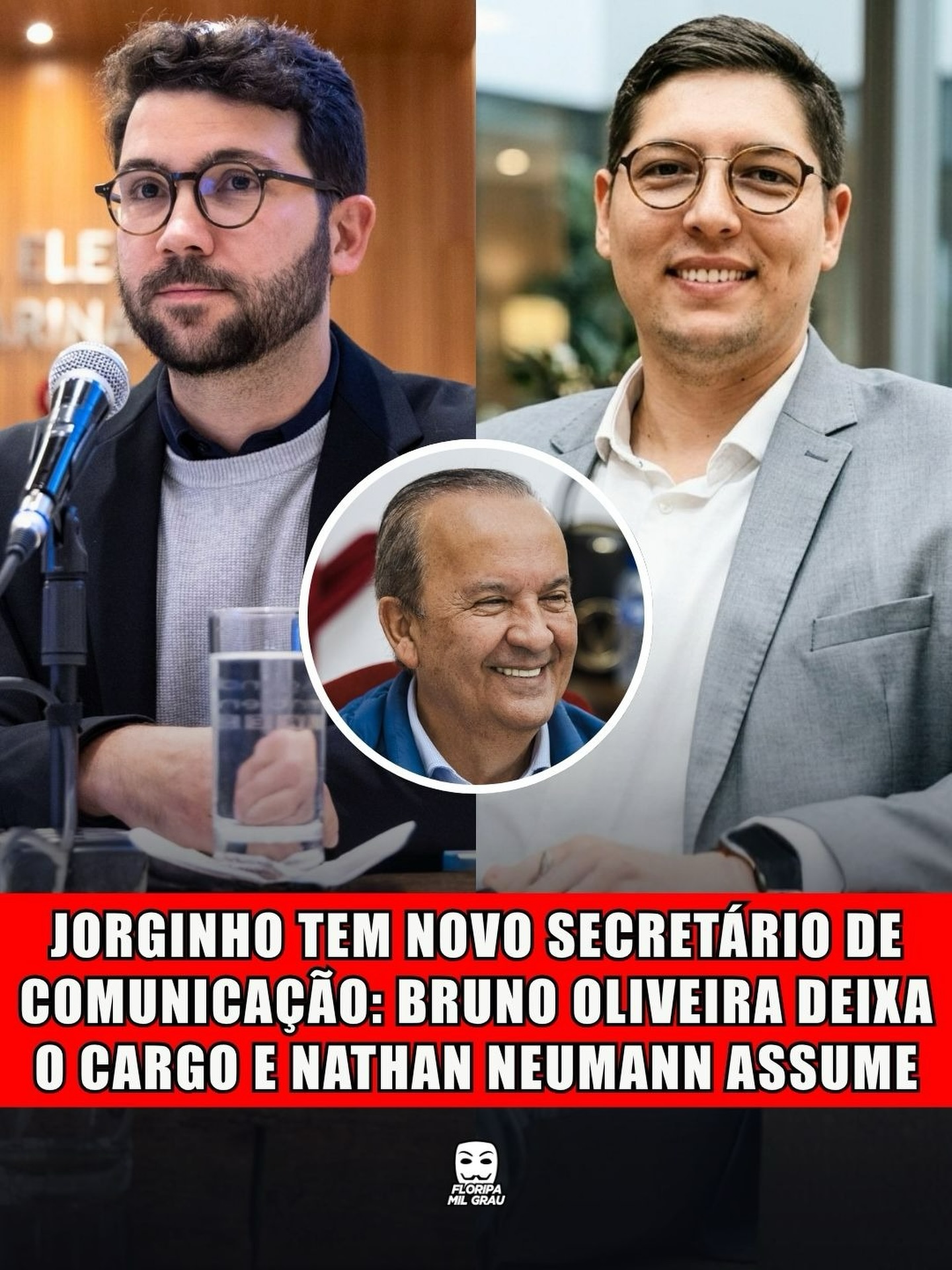 JORGINHO TEM NOVO SECRETÁRIO DE COMUNICAÇÃO: BRUNO OLIVEIRA DEIXA O CARGO E NATHAN NEUMANN ASSUME
