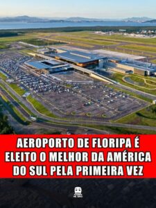 AEROPORTO DE FLORIPA É ELEITO O MELHOR DA AMÉRICA DO SUL PELA PRIMEIRA VEZ