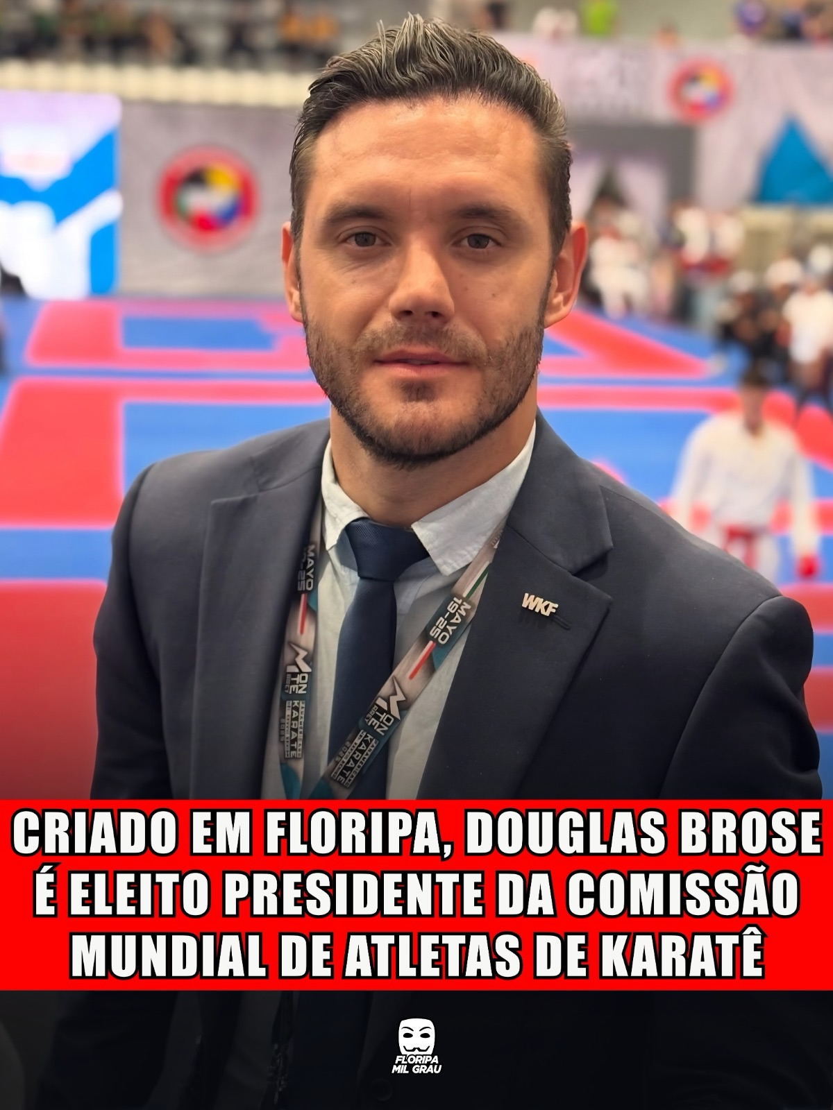 CRIADO EM FLORIPA, DOUGLAS BROSE É ELEITO PRESIDENTE DA COMISSÃO MUNDIAL DE ATLETAS DE KARATÊ