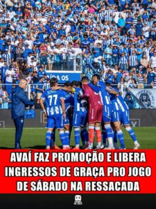 AVAÍ FAZ PROMOÇÃO E LIBERA INGRESSOS DE GRAÇA PRO JOGO DE SÁBADO NA RESSACADA