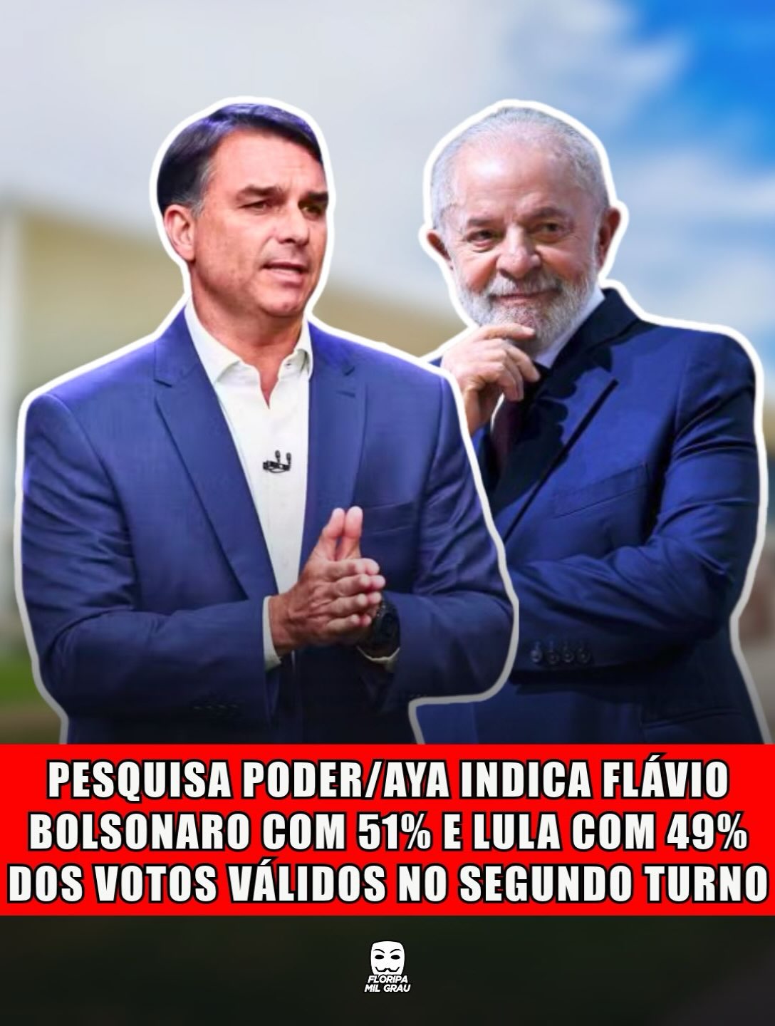 PESQUISA PODER/AYA INDICA FLÁVIO BOLSONARO COM 51% E LULA COM 49% DOS VOTOS VÁLIDOS NO SEGUNDO TURNO