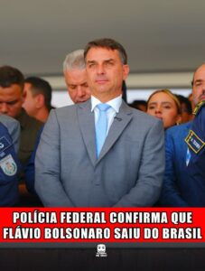 POLÍCIA FEDERAL CONFIRMA QUE FLÁVIO BOLSONARO SAIU DO BRASIL