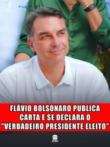 FLÁVIO BOLSONARO PUBLICA CARTA E SE DECLARA O "VERDADEIRO PRESIDENTE ELEITO"