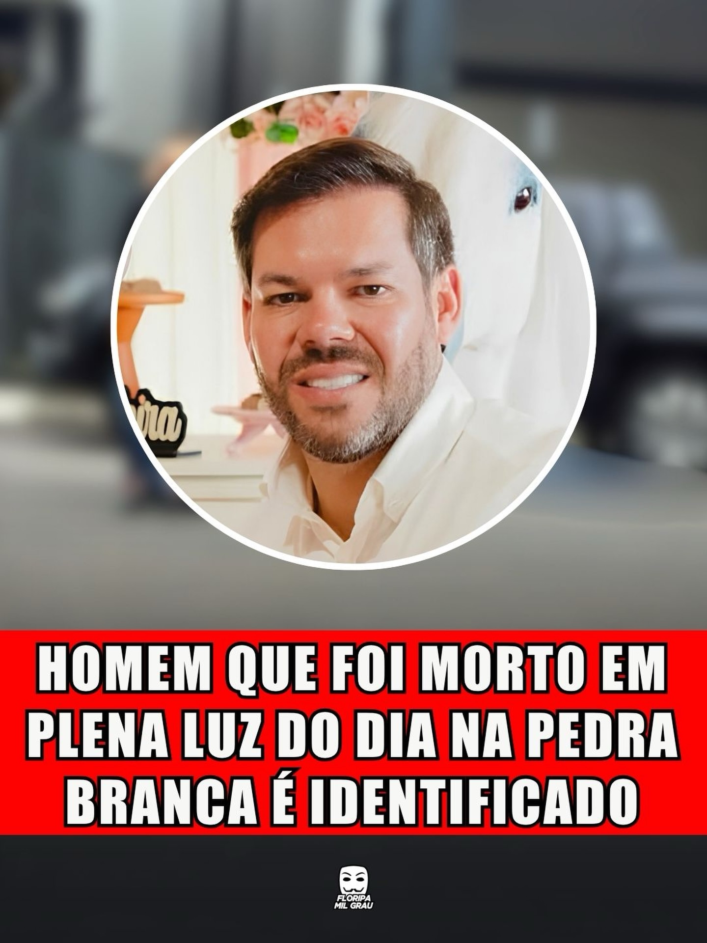 HOMEM QUE FOI MORTO EM PLENA LUZ DO DIA NA PEDRA BRANCA É IDENTIFICADO