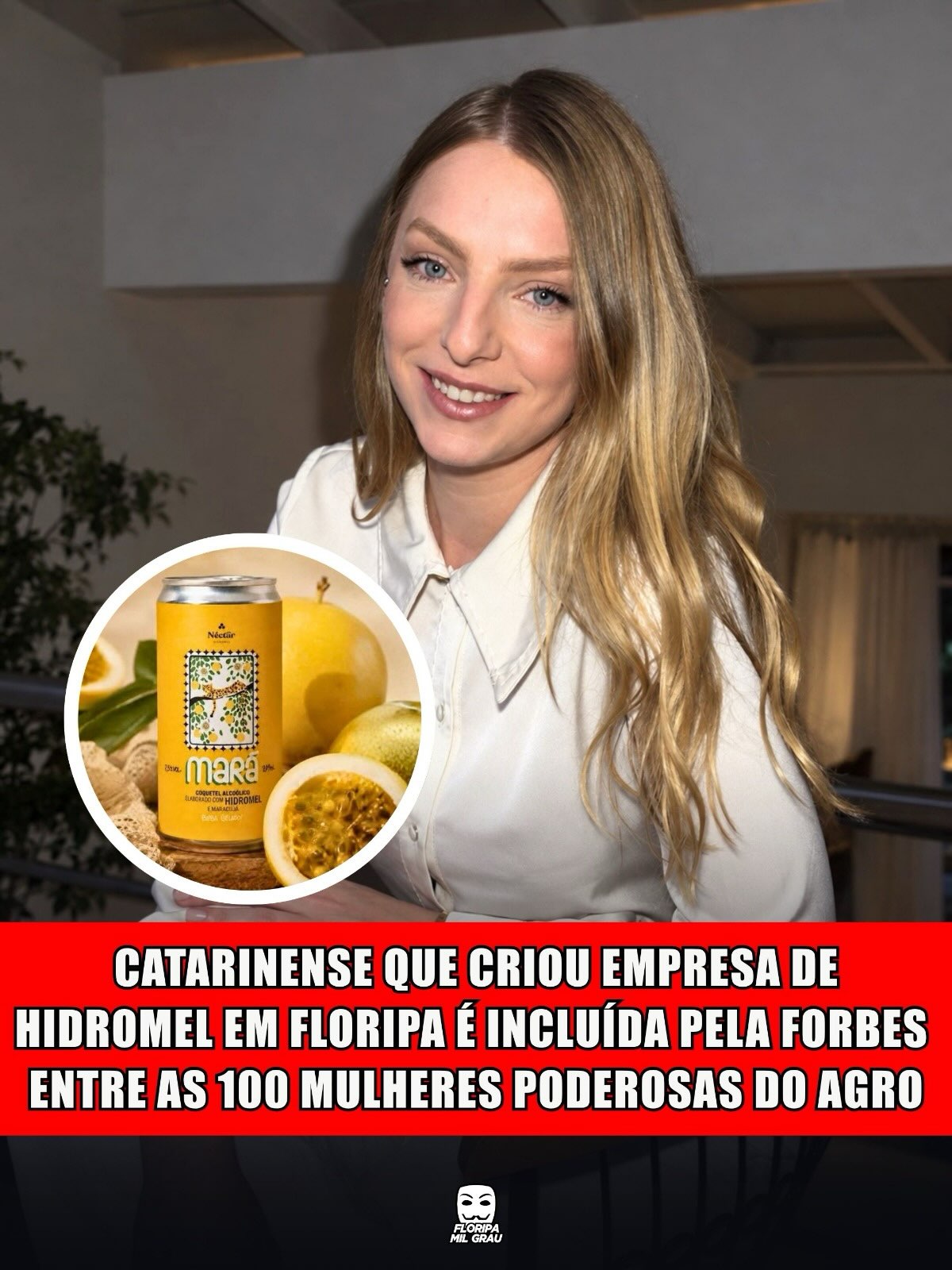 CATARINENSE QUE CRIOU EMPRESA DE HIDROMEL EM FLORIPA É INCLUÍDA PELA FORBES ENTRE AS 100 MULHERES PODEROSAS DO AGRO