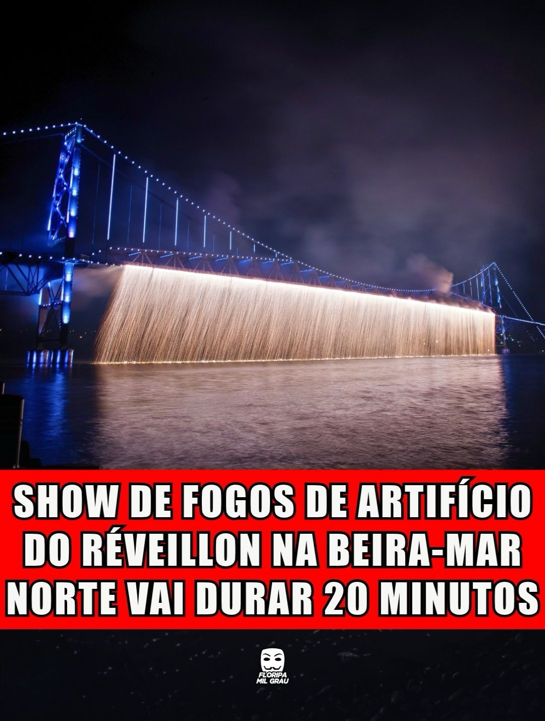 SHOW DE FOGOS DE ARTIFÍCIO DO RÉVEILLON NA BEIRA-MAR NORTE VAI DURAR 20 MINUTOS
