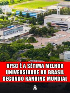 UFSC É A SÉTIMA MELHOR UNIVERSIDADE DO BRASIL SEGUNDO RANKING MUNDIAL